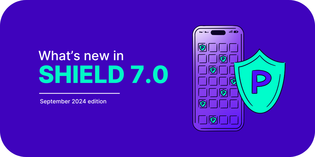 What's new in Promon SHIELD 7.0: September 2024 edition
