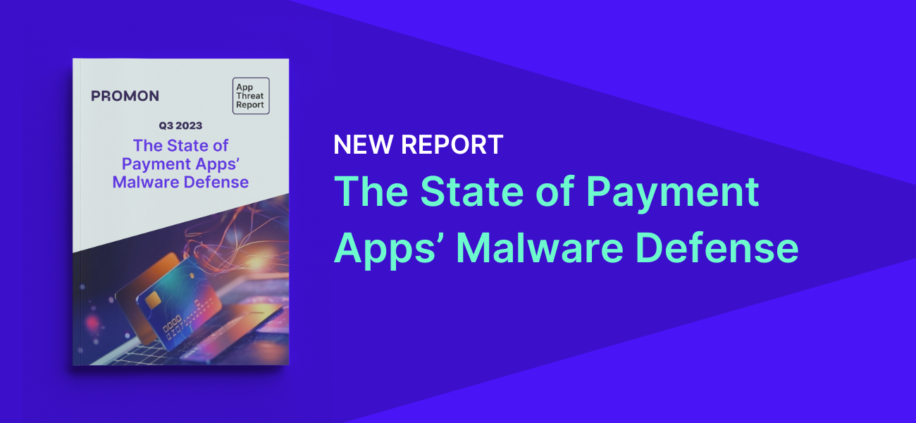 How secure are your payment apps? Find out in our latest App Threat Report